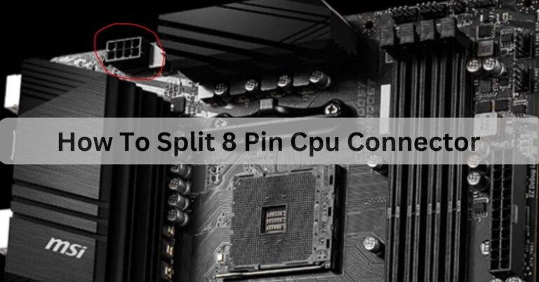 How To Split 8 Pin Cpu Connector