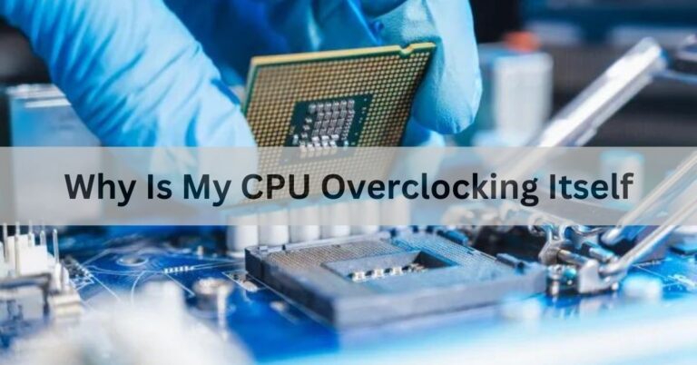 Why Is My CPU Overclocking Itself