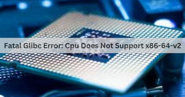 Fatal Glibc Error: Cpu Does Not Support x86-64-v2