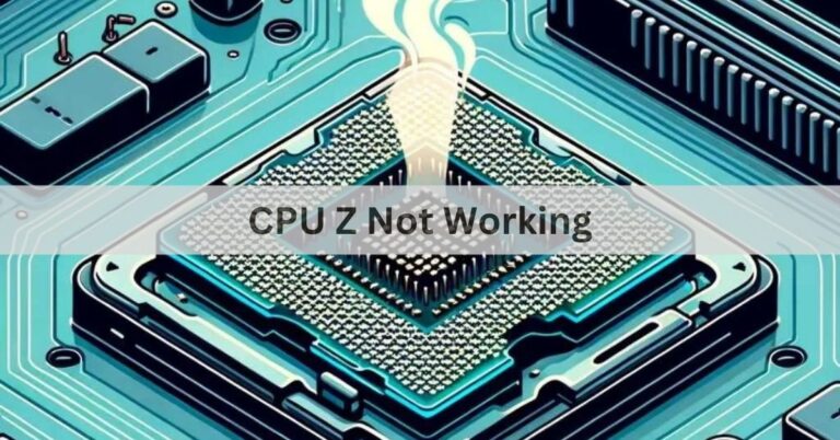 CPU Z Not Working