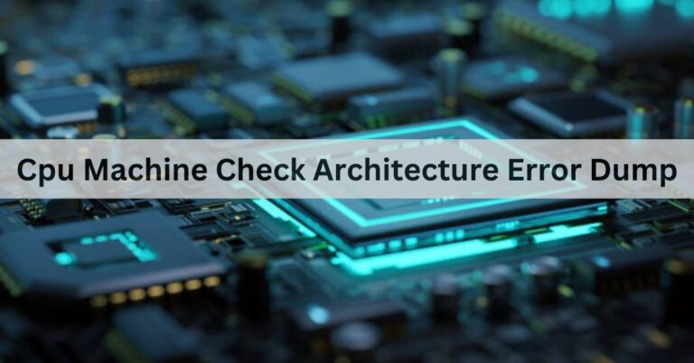 Cpu Machine Check Architecture Error Dump
