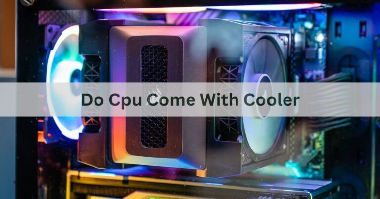 Do Cpu Come With Cooler