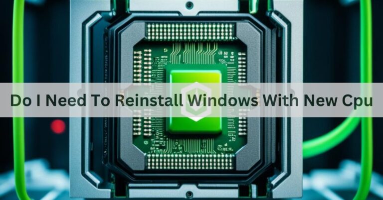 Do I Need To Reinstall Windows With New Cpu
