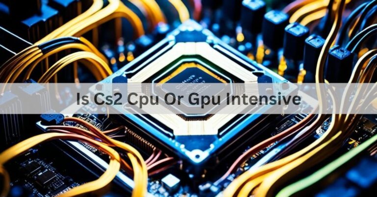 Is Cs2 Cpu Or Gpu Intensive