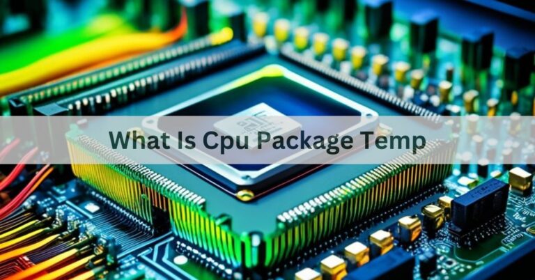 What Is Cpu Package Temp